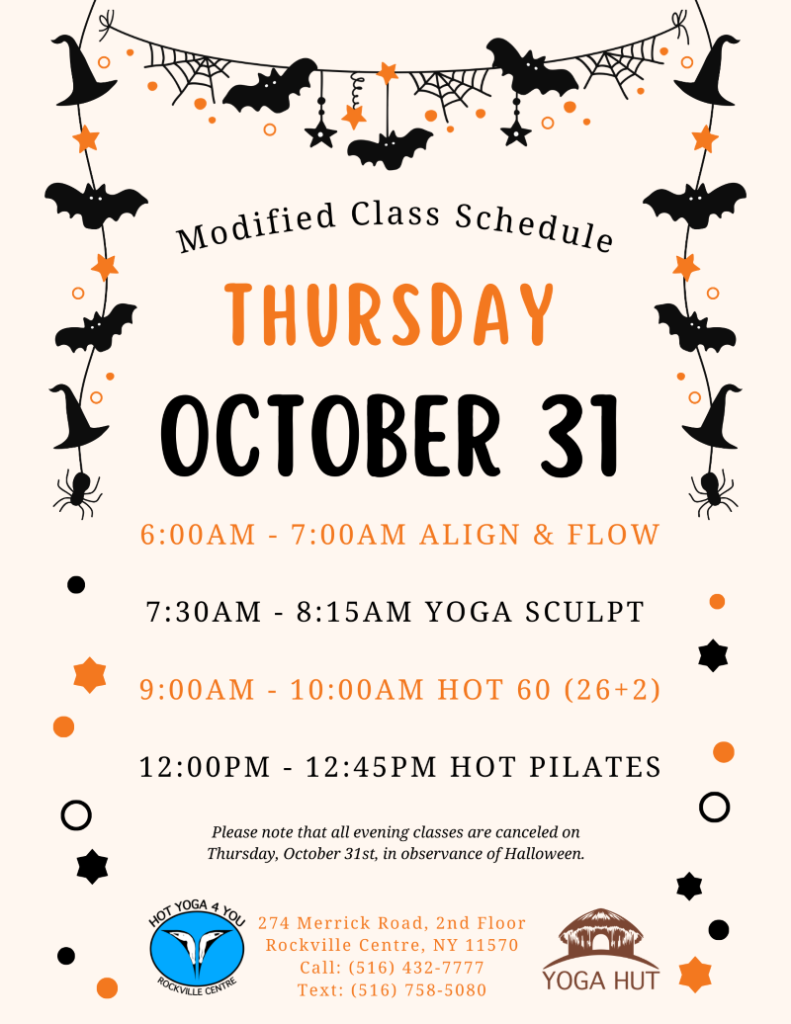 Hot Yoga 4 U - RVC - Halloween Modified Class Schedule