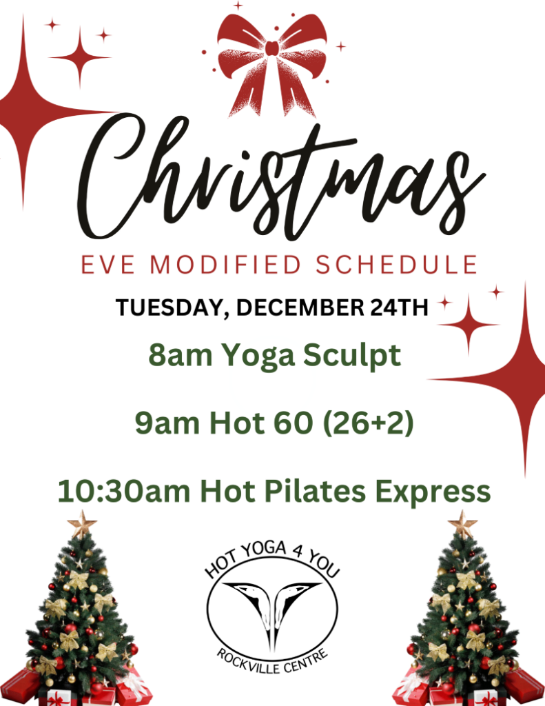 Hot Yoga 4 You - RVC - Christmas Eve Schedule